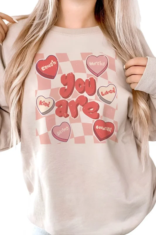 Valentine's Day You Are Graphic Sweatshirt