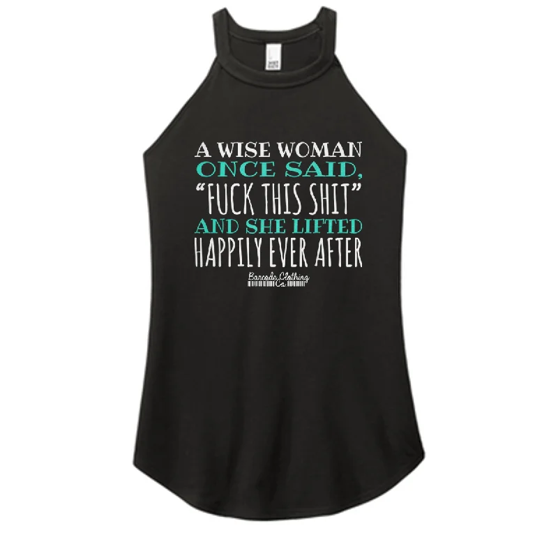 A Wise Woman Once Said Color Rocker Tank