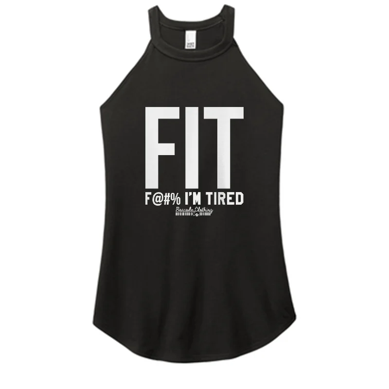 FIT- F I'm Tired Color Rocker Tank