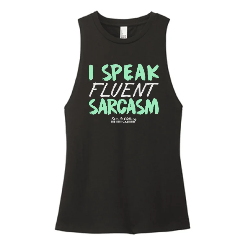 I Speak Fluent Sarcasm Color Muscle Tank