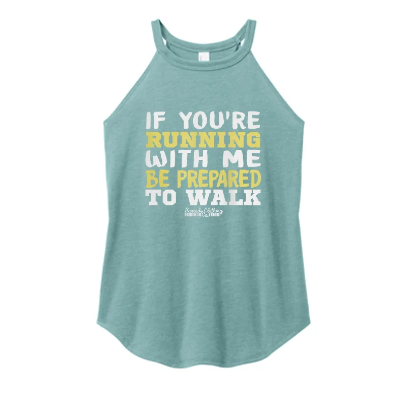 If You're Running With Me Color Rocker Tank