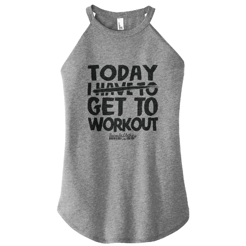 Today I Get To Workout Rocker Tank